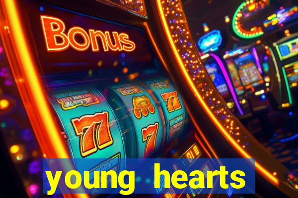 young hearts assistir 2024